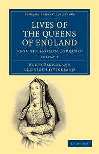 Produktbild: Lives of the Queens of England from the Norman Conquest - Volume 2