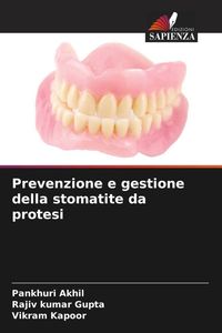 Produktbild: Prevenzione e gestione della stomatite da protesi