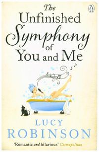 Produktbild: Robinson, L: The Unfinished Symphony of You and Me
