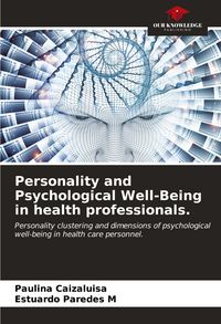 Produktbild: Personality and Psychological Well-Being in health professionals.