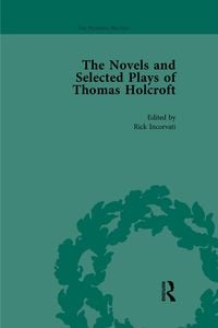 Produktbild: The Novels and Selected Plays of Thomas Holcroft Vol 1
