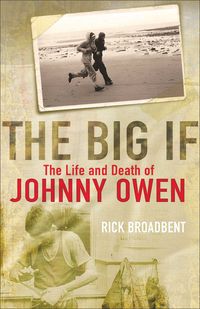 Produktbild: The Big If: The Life and Death of Johnny Owen