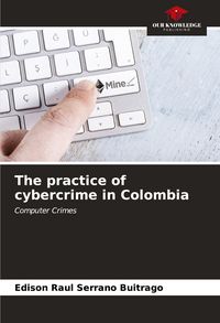 Produktbild: The practice of cybercrime in Colombia