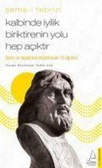 Produktbild: Kalbinde Iyilik Biriktirenin Yolu Hep Aciktir - Sems-i Tebrizi