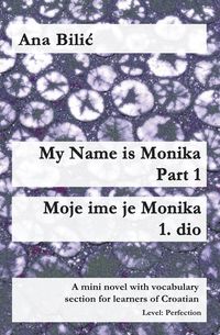 Bild vom Artikel My Name Is Monika - Part 1 / Moje ime je Monika - 1. dio vom Autor Ana Bilic