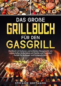Produktbild: Das gro&szlig;e Grillbuch f&uuml;r den Gasgrill