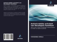 Produktbild: Antimicrobi&euml;le activiteit van Decalepsis hamiltoni