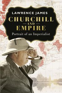Produktbild: James, L: Churchill and Empire