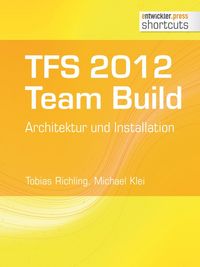 Produktbild: TFS 2012 TFS 2012 Team Build - Architektur und Installation