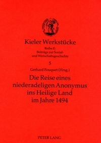 Produktbild: Die Reise eines niederadeligen Anonymus ins Heilige Land im Jahre 1494