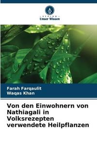 Produktbild: Von den Einwohnern von Nathiagali in Volksrezepten verwendete Heilpflanzen