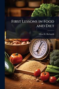 Produktbild: First Lessons in Food and Diet