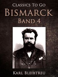 Produktbild: Bismarck - Ein Weltroman Band 4