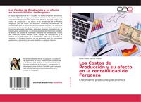 Produktbild: Los Costos de Producci&oacute;n y su efecto en la rentabilidad de Fergonza