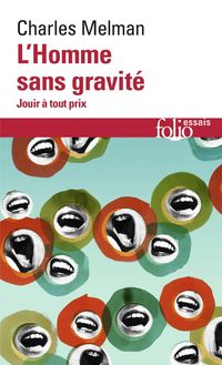 Produktbild: L'Homme sans gravit&eacute;: jouir &agrave; tout prix