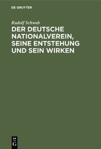 Produktbild: Der deutsche Nationalverein, seine Entstehung und sein Wirken