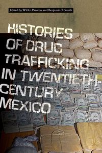 Produktbild: Histories of Drug Trafficking in Twentieth-Century Mexico