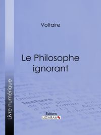 Bild vom Artikel Le Philosophe ignorant vom Autor Ligaran