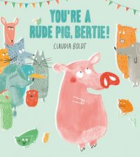 Produktbild: You're A Rude Pig, Bertie!
