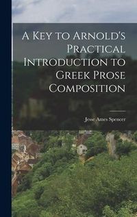 Produktbild: A Key to Arnold's Practical Introduction to Greek Prose Composition