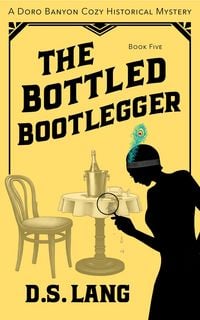 Produktbild: The Bottled Bootlegger (Doro Banyon Historical Mysteries, #5)