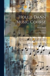 Produktbild: Hollis Dann Music Course: Fourth Year Music