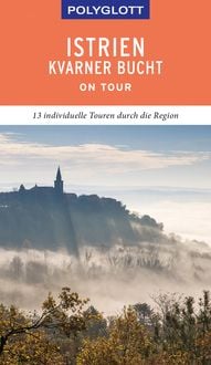 Produktbild: POLYGLOTT on tour Reisef&uuml;hrer Istrien/Kvarner Bucht