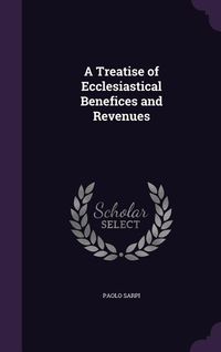 Produktbild: A Treatise of Ecclesiastical Benefices and Revenues