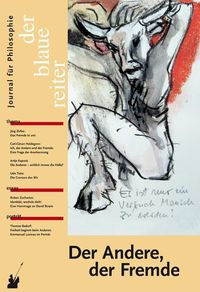 Bild vom Artikel Der Blaue Reiter. Journal für Philosophie / Der Andere, der Fremde vom Autor Arbogast Schmitt