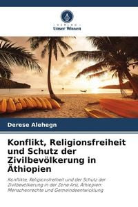 Produktbild: Konflikt, Religionsfreiheit und Schutz der Zivilbev&ouml;lkerung in &Auml;thiopien