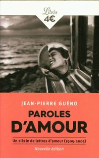 Produktbild: Paroles d'amour : un si&egrave;cle de lettres d'amour, 1905-2005