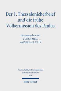 Produktbild: Der 1. Thessalonicherbrief und die fr&uuml;he V&ouml;lkermission des Paulus