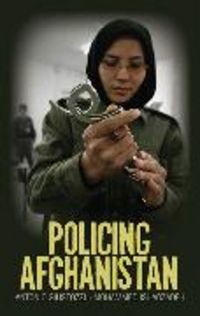Produktbild: Giustozzi, A: Policing Afghanistan