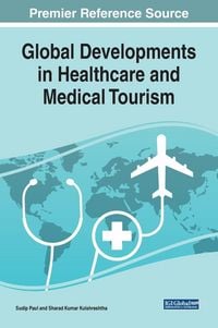 Produktbild: Global Developments in Healthcare and Medical Tourism