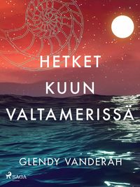 Produktbild: Hetket kuun valtameriss&auml;