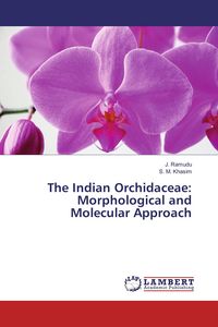 Produktbild: The Indian Orchidaceae: Morphological and Molecular Approach