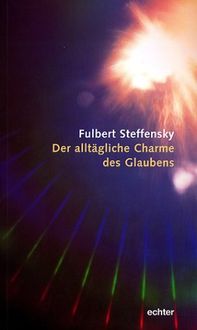 Produktbild: Der allt&auml;gliche Charme des Glaubens