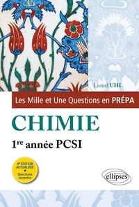 Produktbild: Les 1001 questions de la chimie en pr&eacute;pa - 1re ann&eacute;e PCSI - 3e &eacute;dition actualis&eacute;e