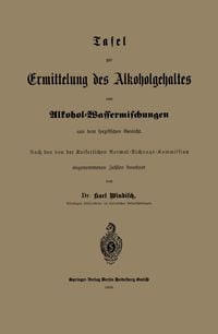 Produktbild: Tafel zur Ermittelung des Alkoholgehaltes von Alkohol-Wassermischungen aus dem spezifischen Gewicht