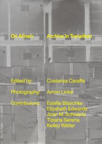 Produktbild: On Alinari. Archive in transition. Ediz. italiana e inglese