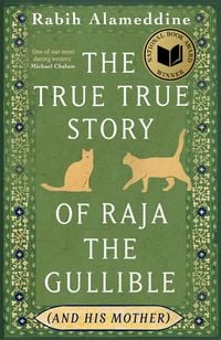 Produktbild: The True True Story of Raja the Gullible (and His Mother)