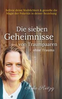 Produktbild: Die sieben Geheimnisse von Traumpaaren ohne Trauma
