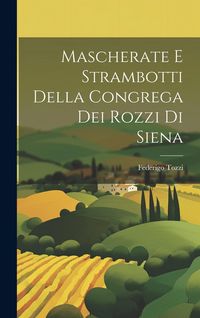 Produktbild: Mascherate e strambotti della Congrega dei Rozzi di Siena