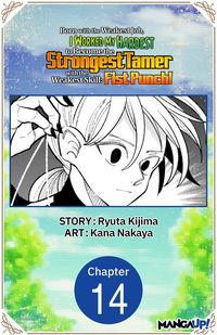 Produktbild: Born with the Weakest Job, I Worked My Hardest to Become the Strongest Tamer with the Weakest Skill: Fist Punch! #014