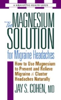 Produktbild: The Magnesium Solution for Migraine Headaches