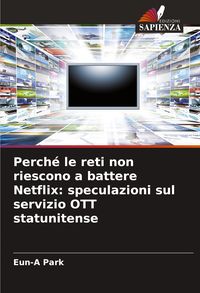 Produktbild: Perch&eacute; le reti non riescono a battere Netflix: speculazioni sul servizio OTT statunitense