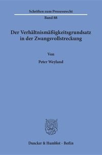 Produktbild: Der Verh&auml;ltnism&auml;&szlig;igkeitsgrundsatz in der Zwangsvollstreckung.