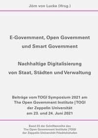 Produktbild: E-Government, Open Government und Smart Government - Nachhaltige Digitalisierung von Staat, St&auml;dten und Verwaltung