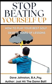Produktbild: How to Play Your Best Golf Despite Years of Lessons