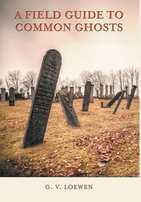 Produktbild: A Field Guide to Common Ghosts